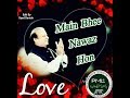 Main Bhi Nawaz Hun New Song