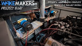 Episode 6 Wakemakers Complete Reversible Ballast Install I Wakemakers Project Boat Ii