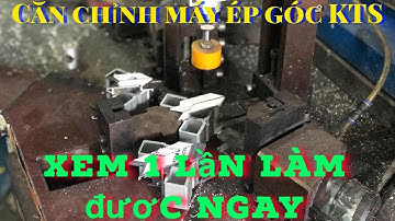Hướng dẫn sử dụng căn chỉnh Máy Bấm Ép Góc Nhôm XINGFA | Use the Aluminum Door Angle Press Machine