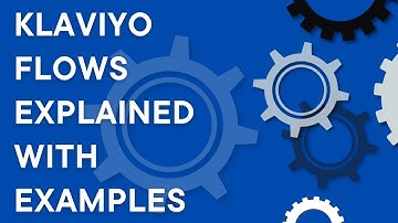 Unofficial Klaviyo tutorial: Klaviyo flows explained with examples