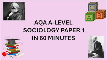 AQA A-Level Sociology Paper 1 in 60 minutes