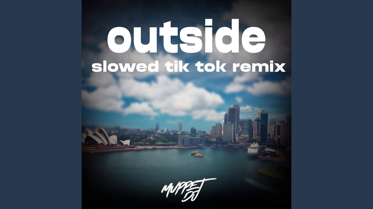 outside (slowed tik tok) - Remix