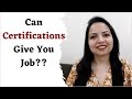 Do certifications help in getting job | which certifications to choose