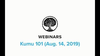 Kumu 101 Webinar (August 14, 2019)