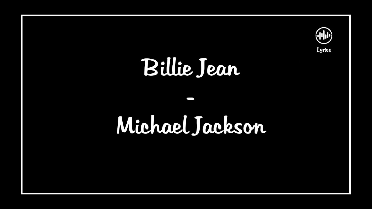 Billie Jean Michael Jackson (Lyrics) YouTube