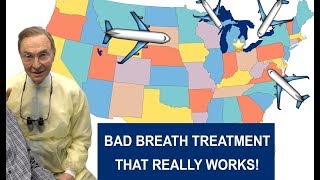 Patients Travel From All Over the World to Cure Bad Breath!