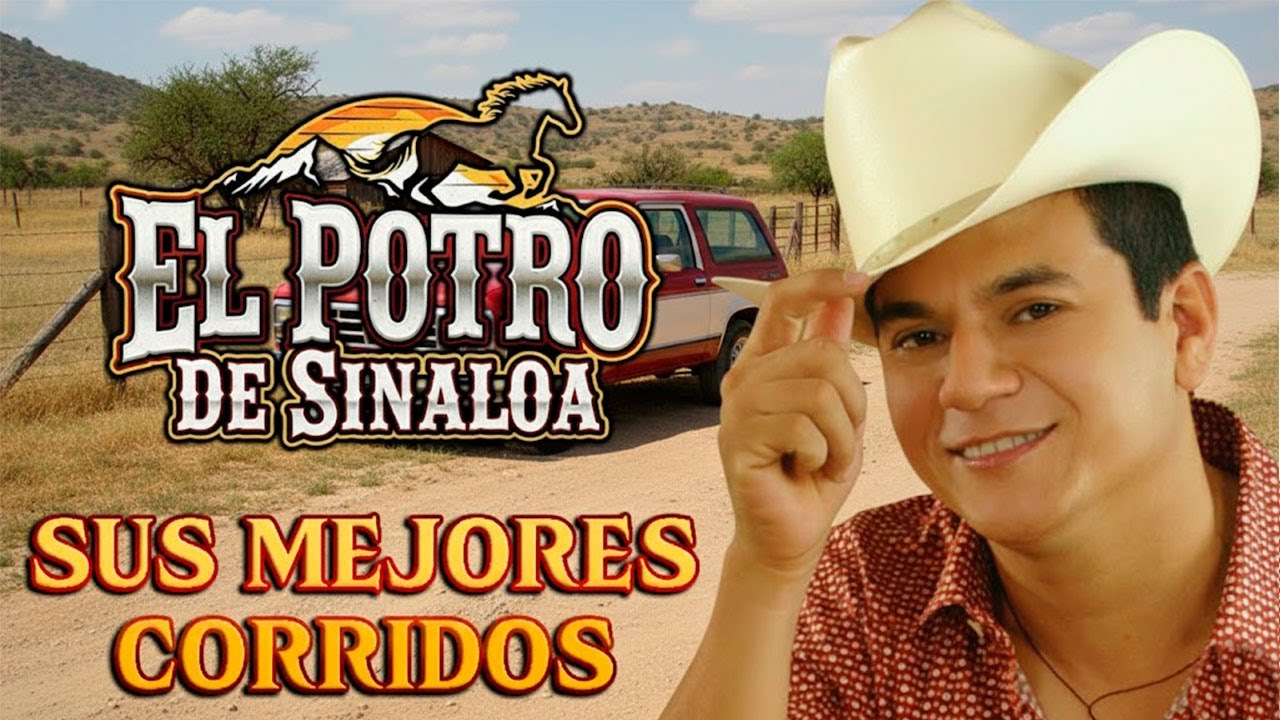 El Potro de Sinaloa: Corridos Pa’ la Peda – Éxitos que Nunca Fallan 🍻🎤
