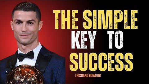 The Simple Key to Success | Motivational Speech Inspired by Cristiano Ronaldo