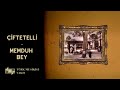 Çiftetelli - Memduh Bey