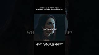 After Jon Snow returns, Lady Melisandre asks, 'What did you see there🔥⚔️☠️| #gameofthrones