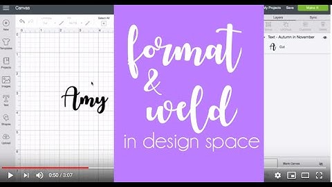 Welding & Formatting Fonts in Cricut Design Space, make perfect cursive