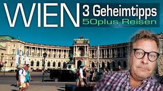 Städtereise Wien  Drei Geheimtipps und Sehenswürdigkeiten in Wien  50plus Reisen