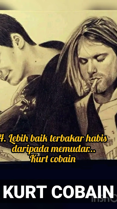 kata-kata Kurt cobain story WA