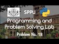 Problem 18 | Programming and Problem Solving Lab (PPS) | FE SPPU