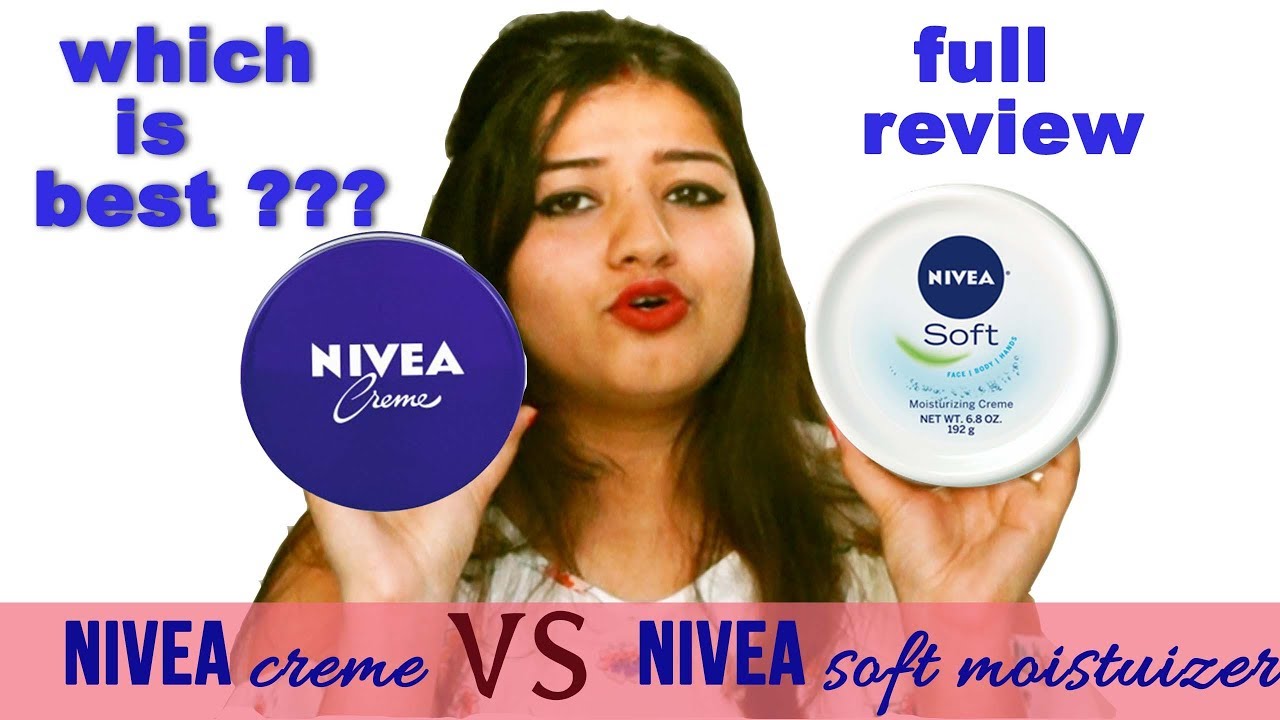 Nivea creme vs Nivea soft moisturizer| which is best| full review ...
