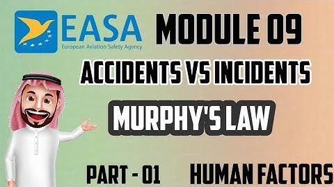 HUMAN FACTORS | PART 1| ACCIDENT VS INCIDENTS | MURPHY