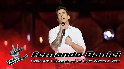 Fernando Daniel - How Am I Supposed to Live Without You (Michael Bolton) | Gala | The Voice Portugal