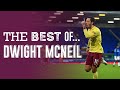 The best of  dwight mcneil