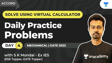 Solve using Virtual Calculator - 4 | Daily Practice Problems | ME | GATE 2022 | S K Mondal (Ex-IES)