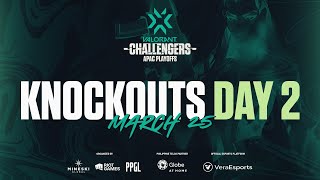 (FIL) VCT Stage 1 - Challengers APAC - Knockouts - Day 2