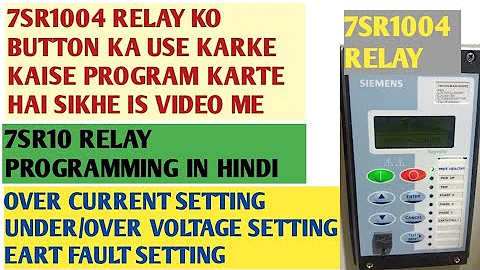 Siemens 7sr1004 relay programming through Relay button #overcurrent #under_overvoltage #earthfault