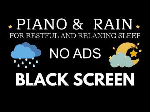 Black Screen • Rain Sounds for Sleeping with Piano 🎼 Immerse Yourself in Restful and Relaxing Sleep✨