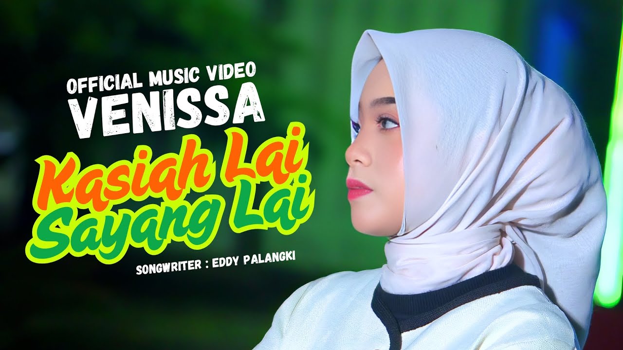 Venissa - Kasiah Lai Sayang Lai (Official Music Video)