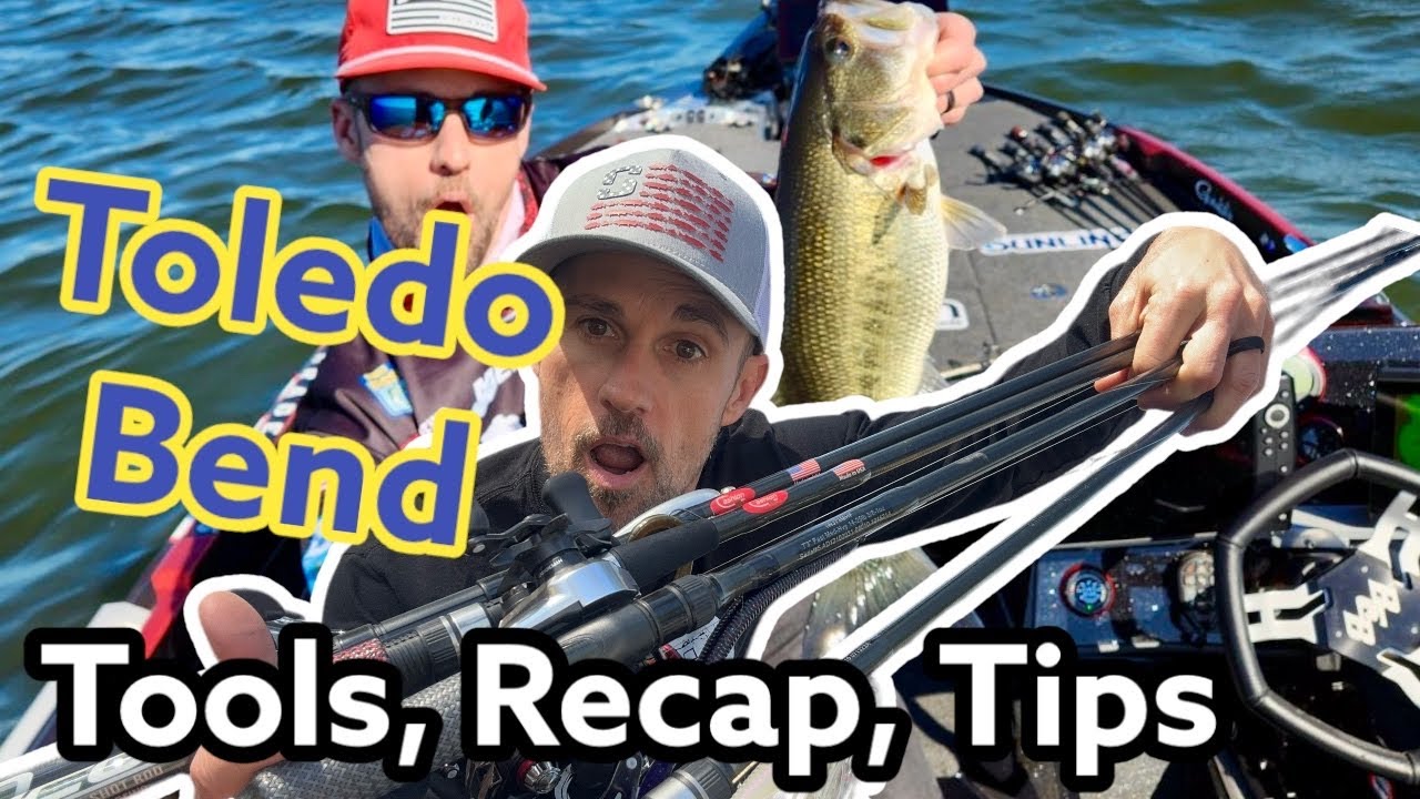 Toledo Bend BASS Elite Tools, Recap, Tips 2024