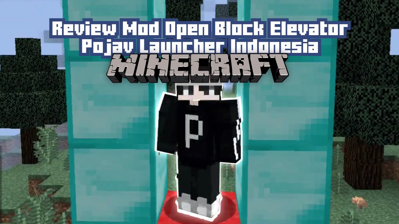 Review Mod Open Block Elevator Pojav Launcher Minecraft Indonesia - YouTube