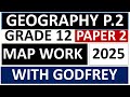 MAP WORK SKILLS GRADE 12 GEOGRAPHY  P.2 GRADE 12 FINAL EXAMS  NOVEMBER PREP THUNDEREDUC BY GODFREY