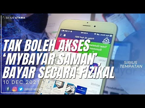 TAK BOLEH AKSES 'MYBAYAR SAMAN' BAYAR SECARA FIZIKAL | 10 DISEMBER 2021