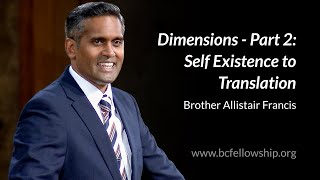 240518 - Allistair Francis: Dimensions - Part 2: Self Existence to Translation