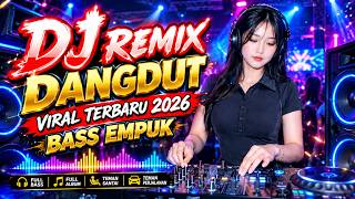 DJ DANGDUT LAWAS BASS EMPUK || Playlist Pilihan Terbaik 2026 Full Album Nonstop