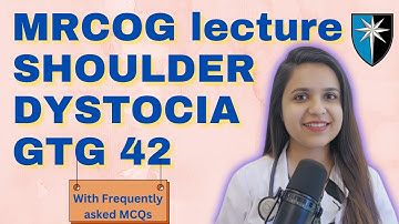 MRCOG lectures to clear MRCOG part2 medical exam | SHOULDER DYSTOCIA | Greentop guideline 42