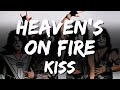 KISS Heaven S On Fire Lyrics