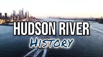 Hudson River - een korte geschiedenis van de "machtige" NY-waterweg