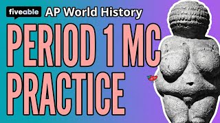 AP World History - Period 1 MC Practice Questions