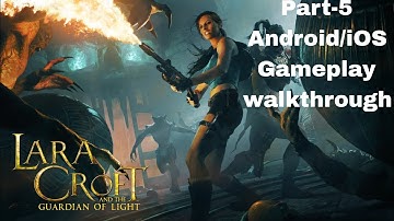 Lara Croft and the Guardian of Light Gameplay Walkthrough - Part 5(Android/iOS)