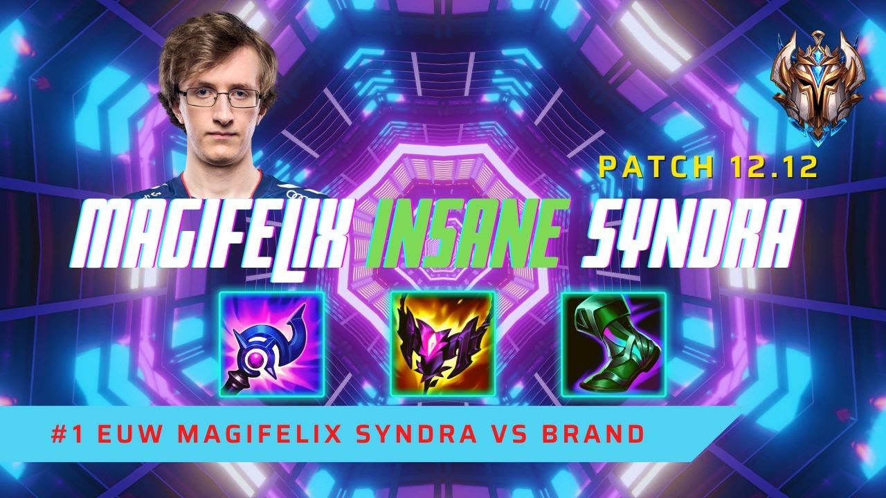 MAGIFELIX INSANE SYNDRA! - #1 Challenger EUW MagiFelix Plays Syndra Mid vs Brand! | LoL Patch 12.12