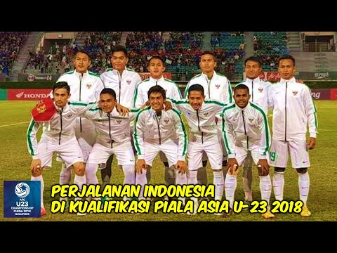 PERJALANAN TIMNAS INDONESIA DI KUALAIFIKASI PIALA ASIA U-23 2018