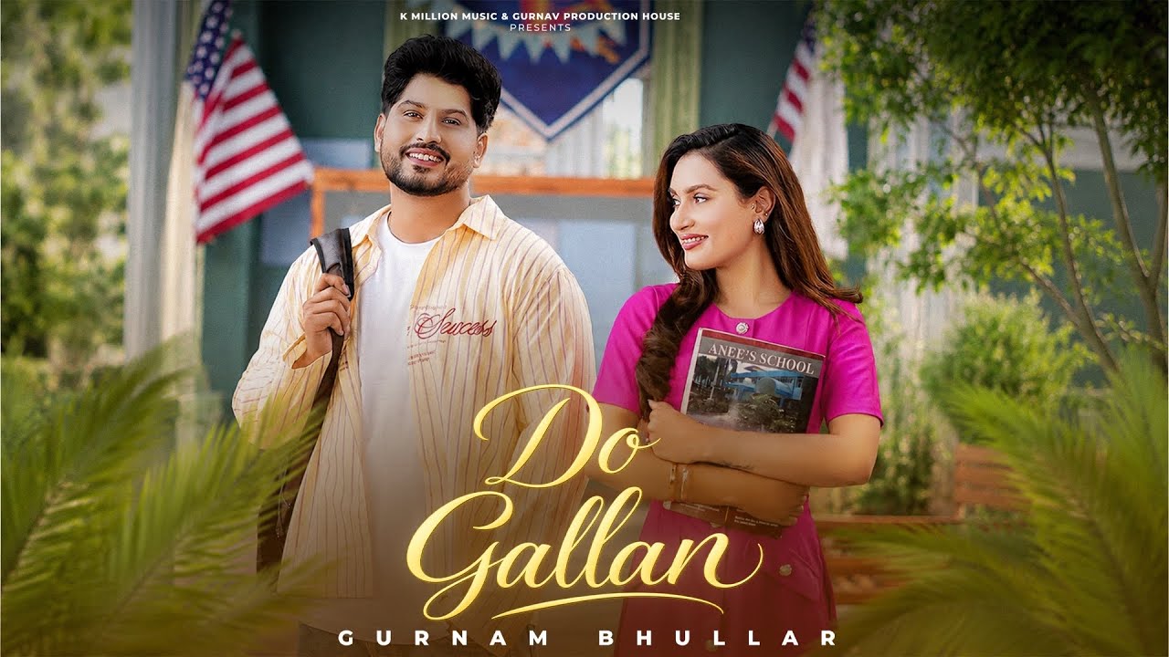 Guarda Do Gallan : Gurnam Bhullar (Official Music Video) Desi Crew - K Million Music - Punjabi Song su YouTube Guarda Do Gallan : Gurnam Bhullar (Official Music Video) Desi Crew - K Million Music - Punjabi Song su YouTube