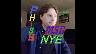 Phish 12/31/2019 NYE MSG NYC Recap