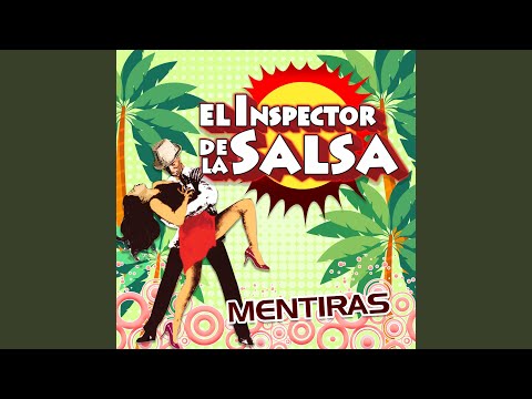 Putar Mentiras - El Inspector de la Salsa