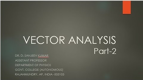 Vector Analysis Part 2