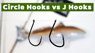 Circle Hooks vs. J Hooks: When To Use Each Hook When Fishing With Live Or  Cut Bait 