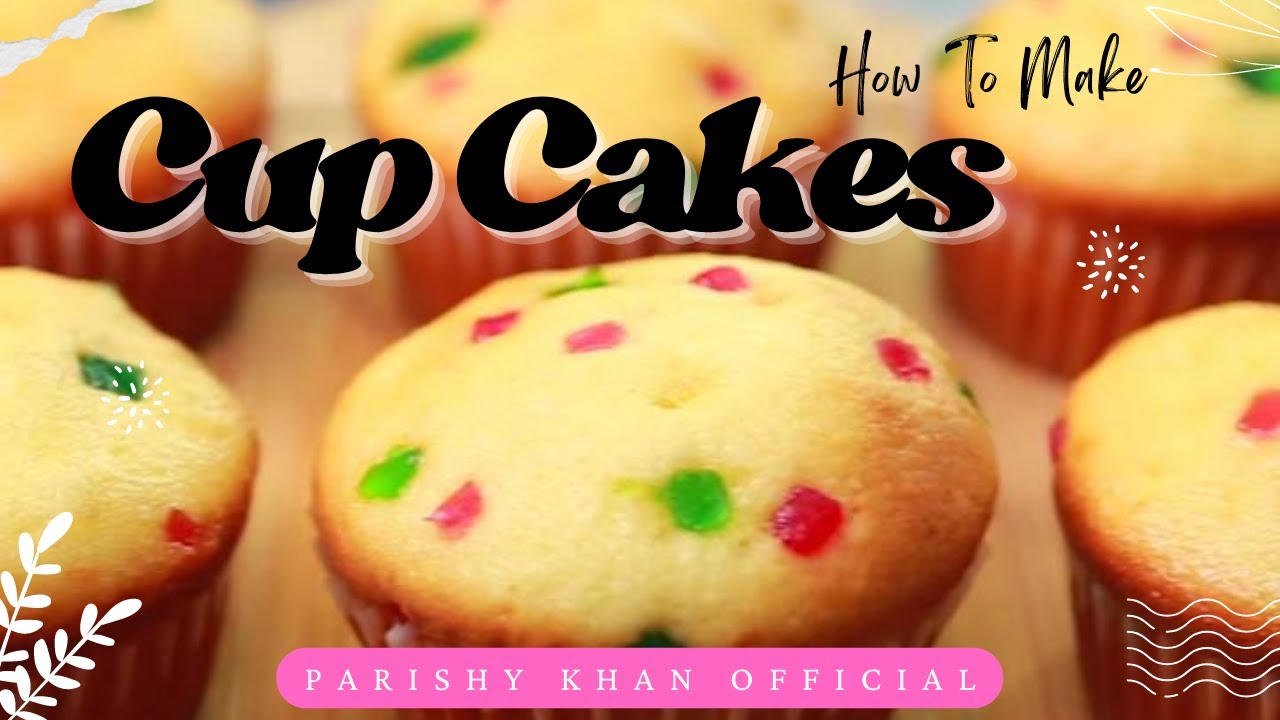 Cake Cup Cakes Recipe In Blender And without Oven by Parishy khan
