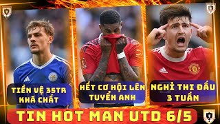 TIN MU 6\/5: MU DÒM TIỀN VỆ 35TR BẢNG, MAGUIRE NGHỈ THI ĐẤU 3 TUẦN, RASHFORD CÓ CÒN CƠ HỘI LÊN TUYỂN