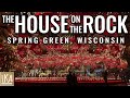 The house on the rock full tour  spring green wisconsin