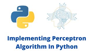 Neural Network Tutorial - Implementing The Perceptron Algorithm In Python
