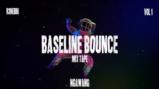 Download Lagu BLB NGAWANG MIXTAPE [ BASELINE BOUNCE ] MIX | BY R3NEBIII